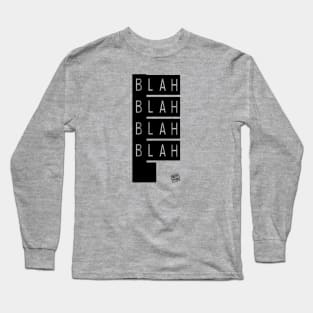 Blah Blah Blah Blah Long Sleeve T-Shirt